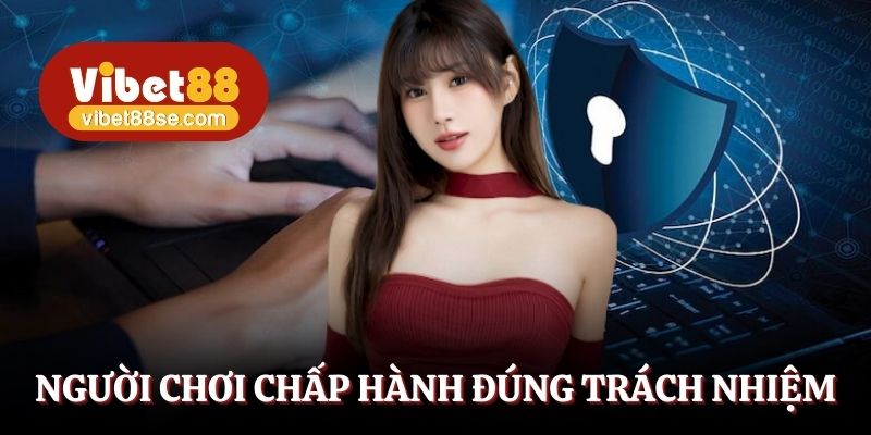 Người chấp hành đúng trách nhiệm