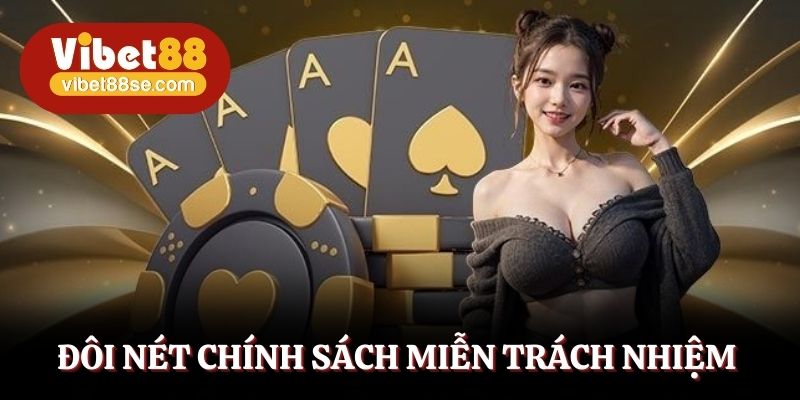 Chính sách miễn trách nhiệm Vibet88
