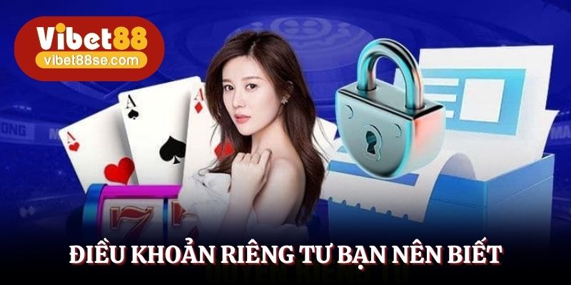 Điều khoản riêng tư bạn nên biết