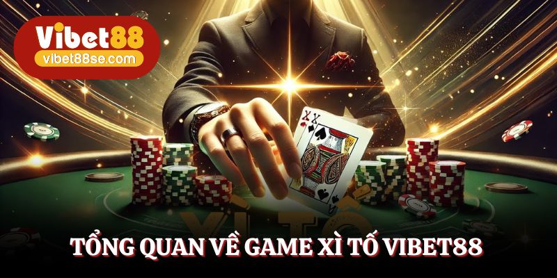 Game xì tố được ưa chuộng bởi đông người Việt Nam