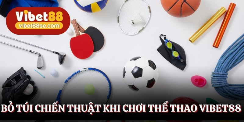 Một số chiến thuật cược thể thao Vibet88 đâu trúng đó